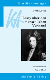 John Locke: Essay über den menschlichen Verstand John Locke: Essay über den menschlichen Verstand