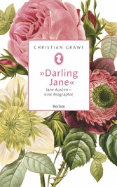 »Darling Jane«. Jane Austen - eine Biographie - Reclam Taschenbuch »Darling Jane«. Jane Austen - eine Biographie - Reclam Taschenbuch