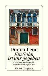 Ein Sohn ist uns gegeben - Commissario Brunettis achtundzwanzigster Fall Ein Sohn ist uns gegeben - Commissario Brunettis achtundzwanzigster Fall