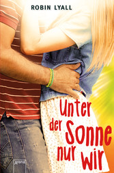 Unter der Sonne nur wir Unter der Sonne nur wir