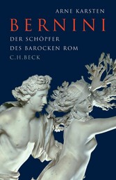 Bernini - Der Schöpfer des barocken Rom Bernini - Der Schöpfer des barocken Rom