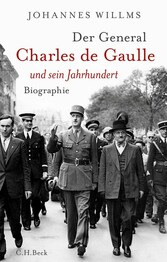 Der General - Charles de Gaulle und sein Jahrhundert Der General - Charles de Gaulle und sein Jahrhundert