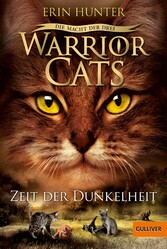 Warrior Cats - Die Macht der drei. Zeit der Dunkelheit - III, Band 4 Warrior Cats - Die Macht der drei. Zeit der Dunkelheit - III, Band 4