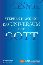 Stephen Hawking, das Universum und Gott Stephen Hawking, das Universum und Gott