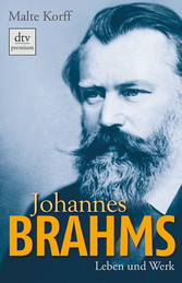 Johannes Brahms - Leben und Werk Johannes Brahms - Leben und Werk