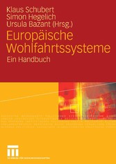Europäische Wohlfahrtssysteme - Ein Handbuch Europäische Wohlfahrtssysteme - Ein Handbuch
