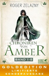 Die Chroniken von Amber - Band 1-5. GOLDEDITION. Die Chroniken von Amber - Band 1-5. GOLDEDITION.