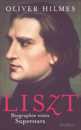 Liszt - Biographie eines Superstars Liszt - Biographie eines Superstars