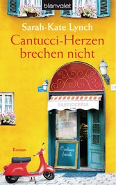 Cantucci-Herzen brechen nicht - Roman Cantucci-Herzen brechen nicht - Roman