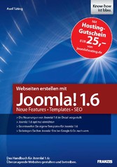Webseiten erstellen mit Joomla!1.6 Webseiten erstellen mit Joomla!1.6