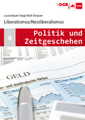 Politik und Zeitgeschehen 4 - Liberalismus/Neoliberalismus Politik und Zeitgeschehen 4 - Liberalismus/Neoliberalismus