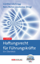 Haftungsrecht für Führungskräfte Haftungsrecht für Führungskräfte