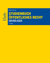Studienbuch - Öffentliches Recht - Grundlagen Studienbuch - Öffentliches Recht - Grundlagen