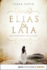 Elias & Laia - Die Herrschaft der Masken - Band 1 Elias & Laia - Die Herrschaft der Masken - Band 1