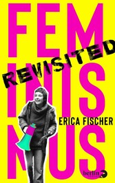 Feminismus Revisited Feminismus Revisited
