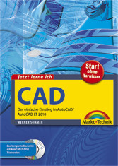CAD. JLI - Jetzt lerne ich... - Der einfache Einstieg mit AutoCAD/AutoCAD LT 2010. Start ohne Vorwissen CAD. JLI - Jetzt lerne ich... - Der einfache Einstieg mit AutoCAD/AutoCAD LT 2010. Start ohne Vorwissen
