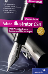 Adobe Illustrator CS4 - Das Praxisbuch zum Lernen und Nachschlagen Adobe Illustrator CS4 - Das Praxisbuch zum Lernen und Nachschlagen