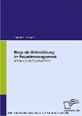 Blogs als Unterstützung im Projektmanagement. - Wordpress als Projektplattform Blogs als Unterstützung im Projektmanagement. - Wordpress als Projektplattform