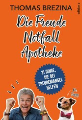 Die Freude Notfall Apotheke - 21 Dinge, die bei Freudemangel helfen Die Freude Notfall Apotheke - 21 Dinge, die bei Freudemangel helfen