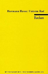 Lektüreschlüssel zu Hermann Hesse: Unterm Rad Lektüreschlüssel zu Hermann Hesse: Unterm Rad