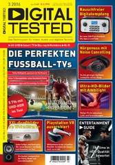 DIGITAL TESTED 03/2016 - Die perfekten Fussball TVs DIGITAL TESTED 03/2016 - Die perfekten Fussball TVs