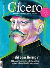 Cicero 04/2015 - Held oder Hering? - 200 Jahre Bismarck Cicero 04/2015 - Held oder Hering? - 200 Jahre Bismarck