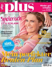 plus Magazin 06/2017 - Mein perfekter Renten-Plan plus Magazin 06/2017 - Mein perfekter Renten-Plan