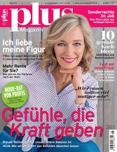 plus Magazin 08/2016 - Gefühle, die Kraft geben plus Magazin 08/2016 - Gefühle, die Kraft geben