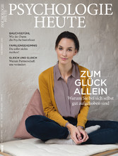 Psychologie Heute 12/2015 - Zum Glück allein. Warum Sie bei sich selbst gut aufgehoben sind. Psychologie Heute 12/2015 - Zum Glück allein. Warum Sie bei sich selbst gut aufgehoben sind.