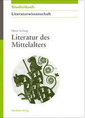Literatur und Sprache des Mittelalters. (Akademie Studienbücher - Literaturwissenschaft) Literatur und Sprache des Mittelalters. (Akademie Studienbücher - Literaturwissenschaft)